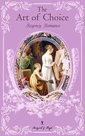 The Art of Choice (Episodes of Regency Courtship #1) by Margaret J. Lloyd