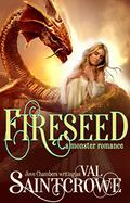 Fireseed (Gaslamp Monster Romances #1) by Val Saintcrowe
