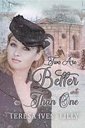 Two Are Better Than One by Teresa Ives Lilly