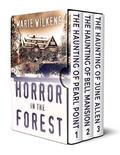 Horror in the Forest: A Riveting Haunted House Mystery Boxset by Marie Wilkens