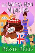 The Wicca Man Murders: A fun paranormal cozy mystery with a dash of romance (English Village Witch Cozy #7) by Rosie Reed
