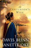 The Centurion's Wife by Janette Oke, Davis T. Bunn