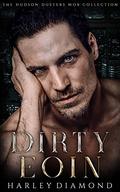 Dirty Eoin: Dirty Dusters (The Hudson Dusters Mob Collection #3) by Harley Diamond