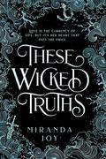 These Wicked Truths (These Wicked Lies #2) by Miranda Joy