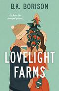 Lovelight Farms (Lovelight #1) by B.K. Borison