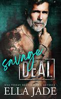 Savage Deal by Ella Jade