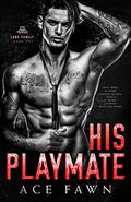 His Playmate (The Lone Family #1) by Ace Fawn