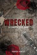 Wrecked (Chaotix Boys Books #1) by Harper Ashley