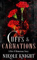 Cuffs & Carnations by Nik Knight
