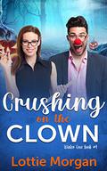 Crushing on the Clown (Winter Cove #4) by Lottie Morgan
