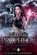 Her Dark Prophecy (Pride of the Midnight Sun #4) by Elizabeth Blackthorne