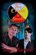 The Circle is Small by Maggie Blackbird