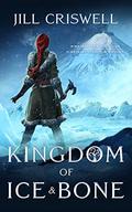 Kingdom of Ice and Bone (Frozen Sun Saga #2) by Jill Criswell
