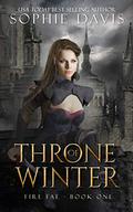 Throne of Winter: The Dark Court (Dark Court: The Fire Fae #1) by Sophie Davis