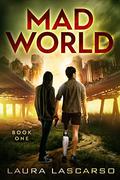 Mad World (Mad World #1) by Laura Lascarso