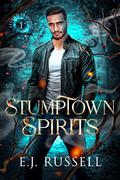 Stumptown Spirits by E.J. Russell