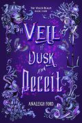 A Veil of Dusk and Deceit (The Veiled Realm #4) by Analeigh Ford