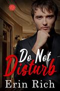 Do Not Disturb (Hotel La Fleur #4) by Erin Rich