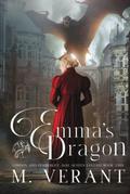 Emma's Dragon: London and Pemberley by M. Verant