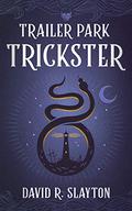 Trailer Park Trickster (Adam Binder #2) by David R. Slayton