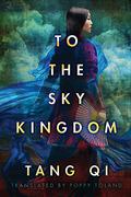 To the Sky Kingdom by Tang Qi Gong Zi
