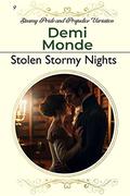 Stolen Stormy Nights: Steamy Pride and Prejudice Variation by Bella Breen
