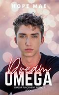 Dream Omega (Omega Placement Agency #3) by Hope Mae