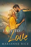 Easy to Love: (Small town billionaire romance) (Acadia Falls #1) by Marianne Rice