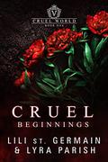 Cruel Beginnings (Cruel World #1) by Lili St. Germain