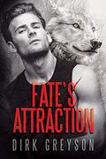 Fate's Attraction by Dirk Greyson