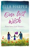 One Last Wish by Ella Harper