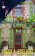 Diamonds Are Not A Girl's Best Friend (Samantha Jamison Mystery #11) by Peggy A. Edelheit