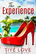 The Experience: A Forbidden Prequel (Forbidden Trilogy #1) by Tiye Love