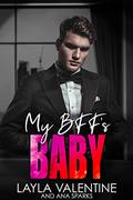 My BFF's Baby by Ana Sparks