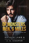 Of Monsters, Men, & Moles (The Wolf and The Lamb Mafia Romance #1) by J.S. Cooper