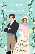 The Earl Next Door (Noble Charades #1) by Ashtyn Newbold