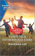 Fortune's Fatherhood Dare (The Fortunes of Texas: Hitting the Jackpot #4) by Makenna Lee