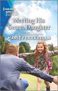 Meeting His Secret Daughter (Forever, Texas #25) by Marie Ferrarella
