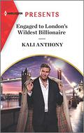 Engaged to London's Wildest Billionaire (Behind the Palace Doors... #2) by Kali Anthony