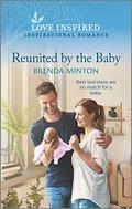 Reunited by the Baby: An Uplifting Inspirational Romance (Sunset Ridge #1) by Brenda Minton