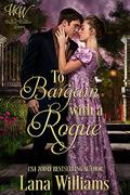 To Bargain with a Rogue (Wicked Widows' League #3) by Wicked Widows