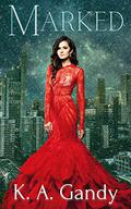 Marked (Populations Crumble: Resurgence #1) by K.A. Gandy