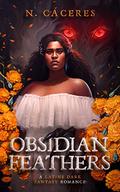 Obsidian Feathers (Fire on the Horizon #1) by N. Cáceres