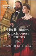 His Runaway Marchioness Returns by Marguerite Kaye