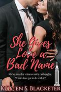 She Gives Love a Bad Name (Craving 1985 #3) by Kirsten S. Blacketer