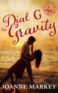 Dial G for Gravity: Sweet Christian Contemporary Romance Novella (You Are on the Air #17) by Joanne Markey