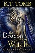 The Dragon and the Witch (The Tomb Collective #6) by K.T. Tomb