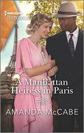 A Manhattan Heiress in Paris by Amanda McCabe