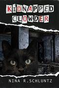 Kidnapped Clowder by Nina R. Schluntz