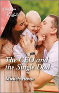 The CEO and the Single Dad by Michele Renae